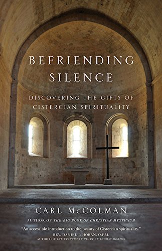 Stock image for Befriending Silence: Discovering the Gifts of Cistercian Spirituality for sale by HPB-Diamond