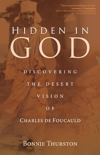 Stock image for Hidden in God: Discovering the Desert Vision of Charles de Foucauld for sale by SecondSale