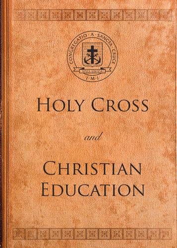 Stock image for Holy Cross and Christian Education (Holy Cross Book) for sale by SecondSale