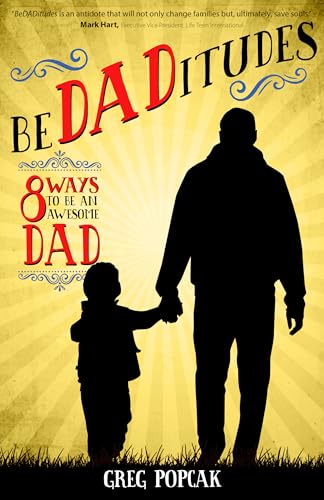 9781594717185: BeDADitudes: 8 Ways to Be an Awesome Dad