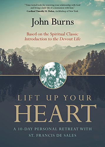 Stock image for Lift Up Your Heart: A 10-Day Personal Retreat with St. Francis de Sales for sale by Reliant Bookstore