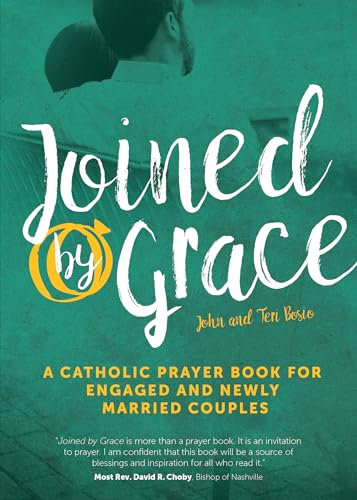 Beispielbild fr Joined by Grace : A Catholic Prayer Book for Engaged and Newly Married Couples zum Verkauf von Better World Books