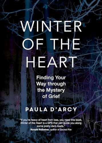 Stock image for Winter of the Heart: Finding Your Way through the Mystery of Grief for sale by SecondSale