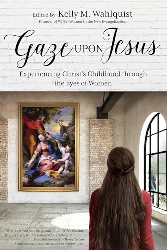 Beispielbild fr Gaze Upon Jesus: Experiencing Christ?s Childhood through the Eyes of Women zum Verkauf von Your Online Bookstore
