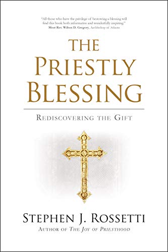 Beispielbild fr The Priestly Blessing : Rediscovering the Gift zum Verkauf von Better World Books