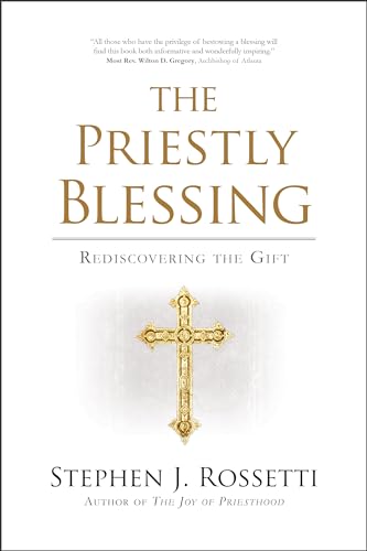 Stock image for The Priestly Blessing : Rediscovering the Gift for sale by Better World Books