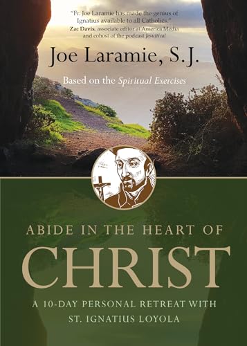 Stock image for Abide in the Heart of Christ: A 10-Day Personal Retreat with St. Ignatius Loyola for sale by ThriftBooks-Dallas