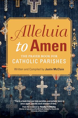 Imagen de archivo de Alleluia to Amen: The Prayer Book for Catholic Parishes a la venta por Revaluation Books