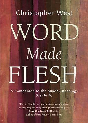 Beispielbild fr Word Made Flesh: A Companion to the Sunday Readings (Cycle A) zum Verkauf von SecondSale