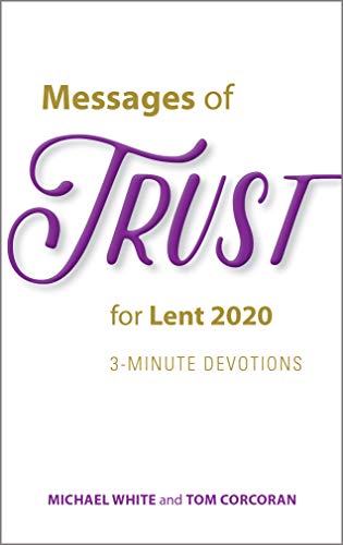 Imagen de archivo de Messages of Trust for Lent 2020 : 3-Minute Devotions a la venta por Better World Books