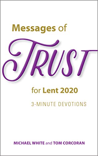 Stock image for Messages of Trust for Lent 2020 : 3-Minute Devotions for sale by Better World Books