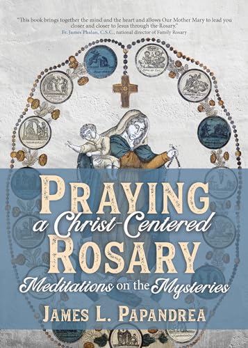 Imagen de archivo de Praying a Christ-Centered Rosary a la venta por Blackwell's