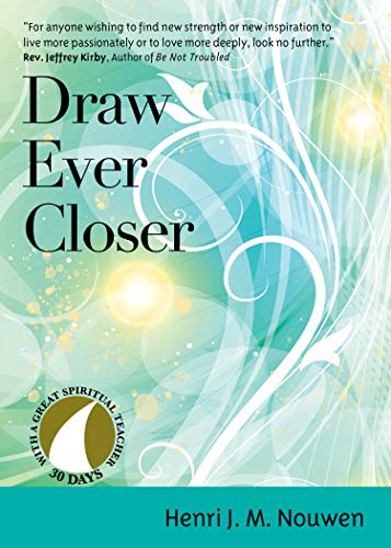 Stock image for Draw Ever Closer (30 Days with a Great Spiritual Teacher) for sale by HPB-Emerald