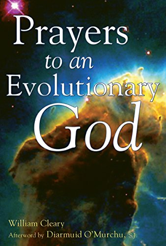 Prayers to an Evolutionary God (9781594730061) by Cleary, William; O Murchu, Diarmuid