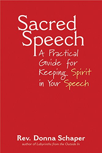 Imagen de archivo de Sacred Speech: A Practical Guide for Keeping Spirit in Your Speech a la venta por SecondSale