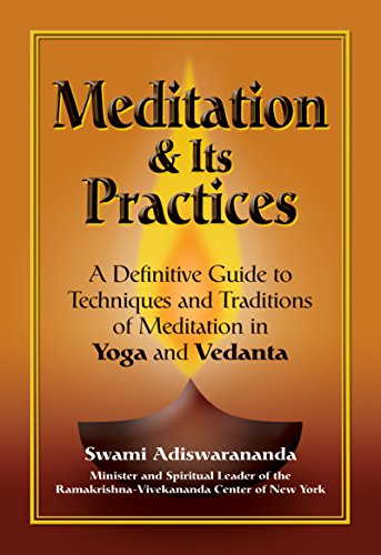Beispielbild fr Meditation & Its Practices: A Definitive Guide to Techniques and Traditions of Meditation in Yoga and Vedanta zum Verkauf von GF Books, Inc.