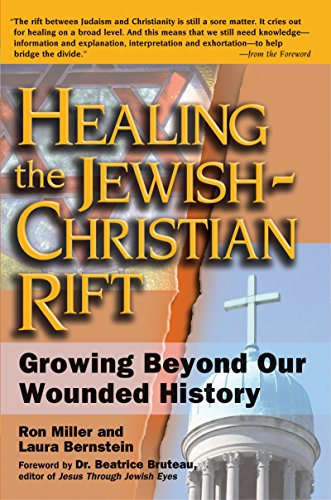 Beispielbild fr Healing the Jewish-Christian Rift: Growing Beyond Our Wounded History zum Verkauf von Wonder Book