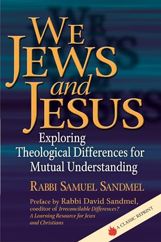 Beispielbild fr We Jews and Jesus, Exploring Theological Differences zum Verkauf von John Trotter Books