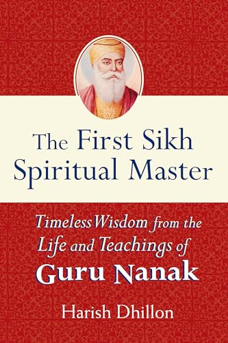 Stock image for The First Sikh Spiritual Master: Timeless Wisdom for sale by Russell Books