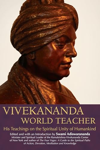 Stock image for Vivekananda World Teacher His Teachings on the Spiritual Unity of Humankind for sale by Chequamegon Books