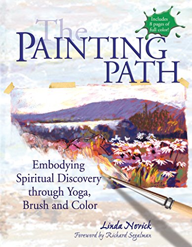 Beispielbild fr The Painting Path : Embodying Spiritual Discovery Through Yoga, Brush and Color zum Verkauf von Better World Books
