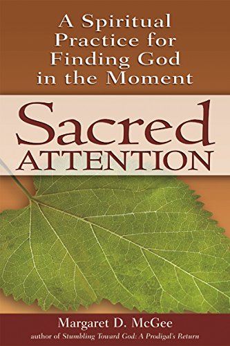Imagen de archivo de Sacred Attention: A Spiritual Practice for Finding God in the Moment a la venta por SecondSale