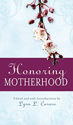 Stock image for Honoring Motherhood : Prayers, Ceremonies and Blessings for sale by Better World Books