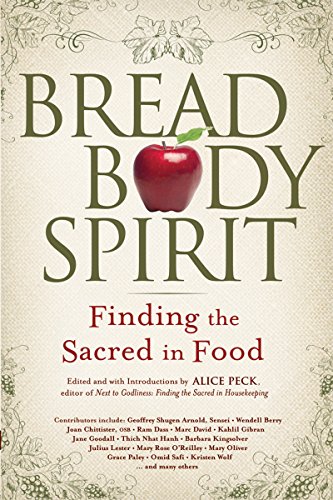 Beispielbild fr Bread, Body, Spirit: Finding the Sacred in Food zum Verkauf von Ergodebooks