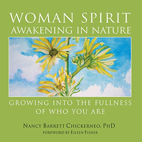 WOMAN SPIRIT AWAKENING IN NATURE: Growing Into The Fullness Of Who You Are