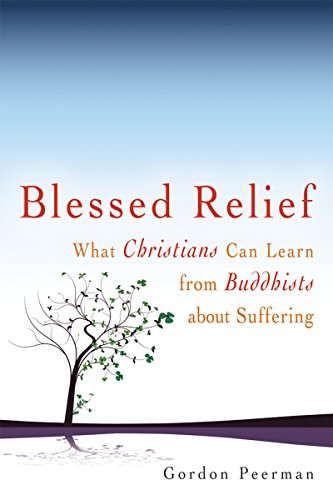 Beispielbild fr Blessed Relief: What Christians Can Learn from Buddhists about Suffering zum Verkauf von ThriftBooks-Atlanta