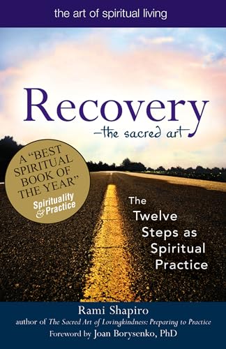 Stock image for Recovery--the Sacred Art: The Twelve Steps As Spiritual Practice for sale by Revaluation Books