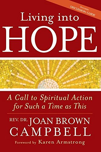 Stock image for Living into Hope: A Call to Spiritual Action for Such a Time as This for sale by Wonder Book