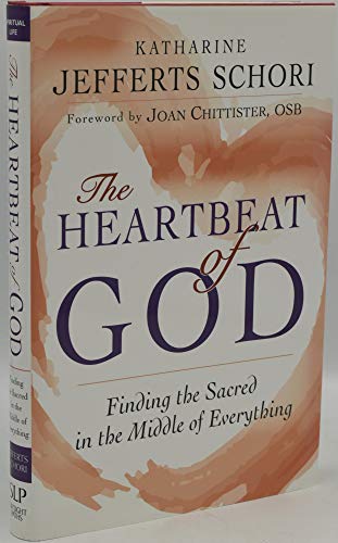 9781594732928: The Heart of God: Finding the Sacred in the Middle of Everything