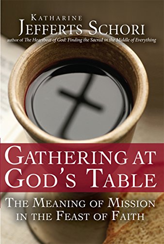 Imagen de archivo de Gathering at God's Table: The Meaning of Mission in the Feast of Faith: The Meaning of Mission in the Feast of the Faith a la venta por WorldofBooks