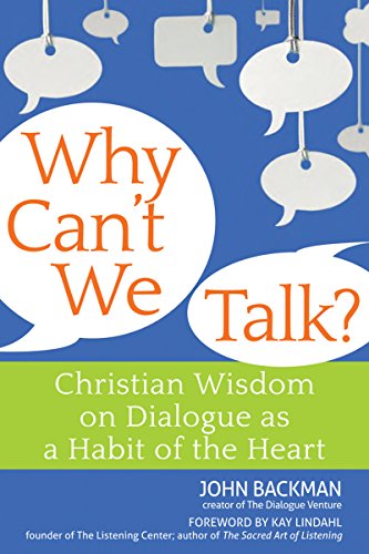 Beispielbild fr Why Can't We Talk?: Christian Wisdom on Dialogue as a Habit of the Heart zum Verkauf von SecondSale