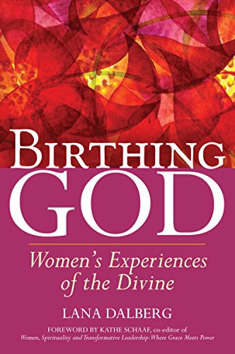 Beispielbild fr Birthing God: Women's Experience of the Divine zum Verkauf von Wonder Book