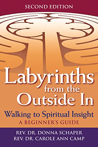 Imagen de archivo de Labyrinths from the Outside in (2nd Edition): Walking to Spiritual Insight--A Beginner's Guide a la venta por ThriftBooks-Atlanta