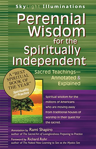 Stock image for Perennial Wisdom for the Spiritually Independent: Sacred Teachings--Annotated & Explained for sale by ThriftBooks-Atlanta