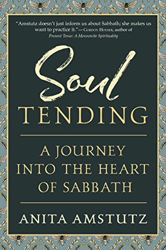 9781594736414: Soul Tending: Journey Into the Heart of Sabbath