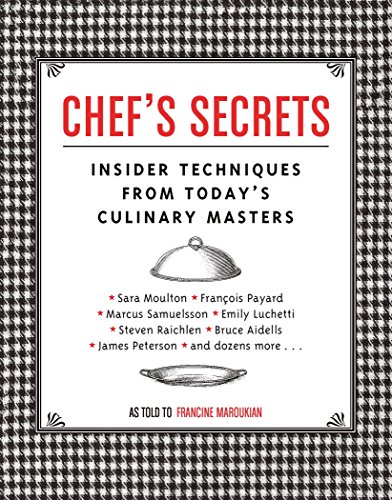 Beispielbild fr Chef's Secrets: Insider Techniques from Today's Culinary Masters zum Verkauf von SecondSale
