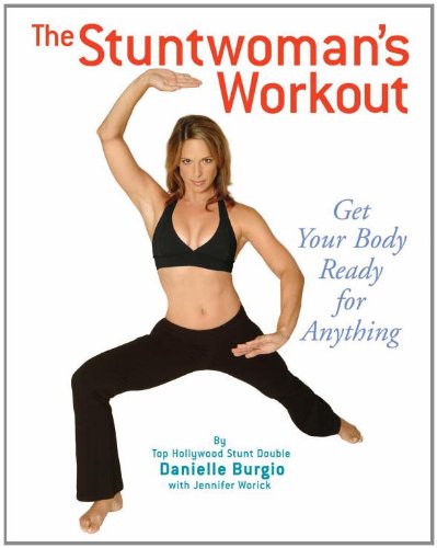 Beispielbild fr The Stuntwoman's Workout: Get Your Body Ready for Anything zum Verkauf von ! Turtle Creek Books  !