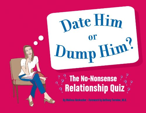 Beispielbild fr Date Him or Dump Him?: The No-Nonsense Relationship Quiz zum Verkauf von Wonder Book