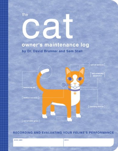 9781594740480: The Cat Owner's Maintenance Log: Recording and Evaluating Your Feline's Performance