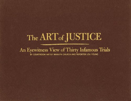 Stock image for Art of Justice: An Eyewitness View of Thirty Infamous Trials for sale by Front Cover Books