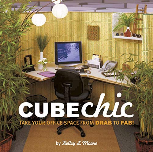 9781594741050: Cube Chic: Take Your Office Space from Drab to Fab!