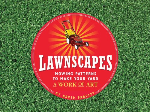 Stock image for Lawnscapes: Mowing Patterns to Make Your Yard a Work of Art for sale by Ergodebooks