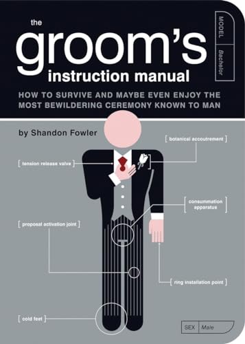 Imagen de archivo de Groom's Instruction Manual: How to Survive and Maybe Even Enjoy the Most Bewildering Ceremony Known to Man (Owner's and Instruction Manual) a la venta por WorldofBooks