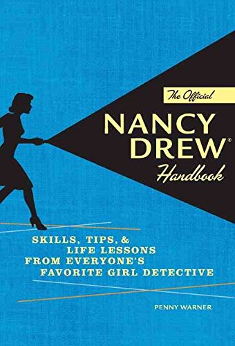 The Official Nancy Drew Handbook: Skills, Tips, and Life Lessons from Everyone's Favorite Girl Detective (9781594741937) by Penny Warner