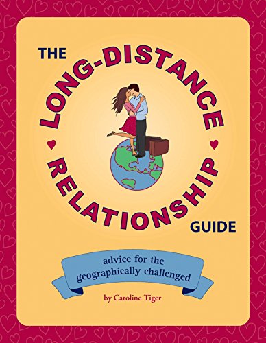 Stock image for The Long-Distance Relationship Guide: Advice for the Geographically Challenged for sale by Wonder Book