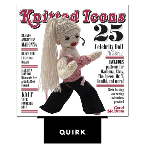 9781594742101: Knitted Icons: 25 Celebrity Doll Patterns